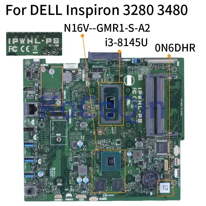 

For DELL Inspiron 3280 3480 All-in-one Mainboard W/i3-8145U 0N6DHR N16V-GMR1-S-A2 DDR4 IPWHL-PS AIO Motherboard Full Tested Work