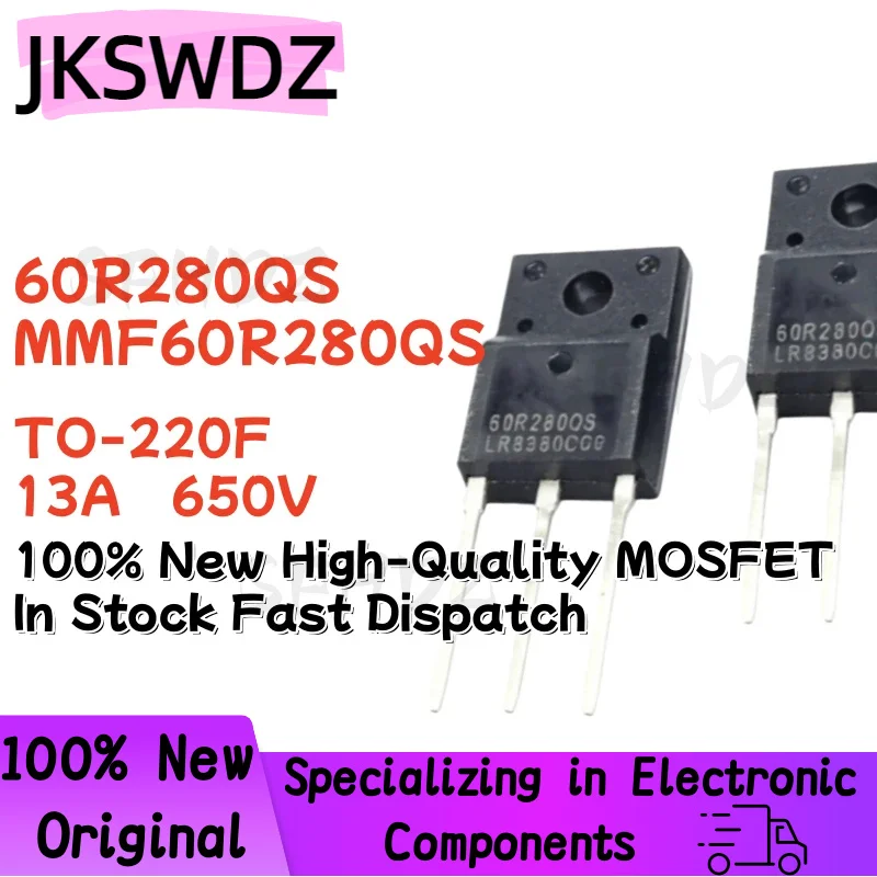 

5/10/20PCS 60R280QS MMF60R280QS TO-220F 13A 650V 100% New High-Quality MOSFET In Stock Fast Dispatch