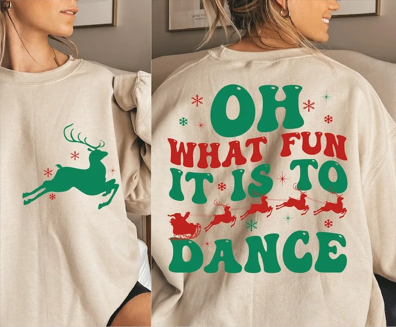 Oh What Fun It Is To Dance Sweatshirt Funny Christmas Groovy Clipart Files Print Tops Christma Kawaii Clothes Winter Y2k Clothes