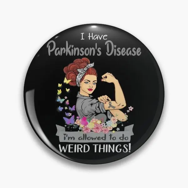 I Have Parkinson Is Disease I Am Allowed T  Soft Button Pin Lapel Pin Hat Jewelry Metal Lover Cartoon Funny Collar Gift Decor