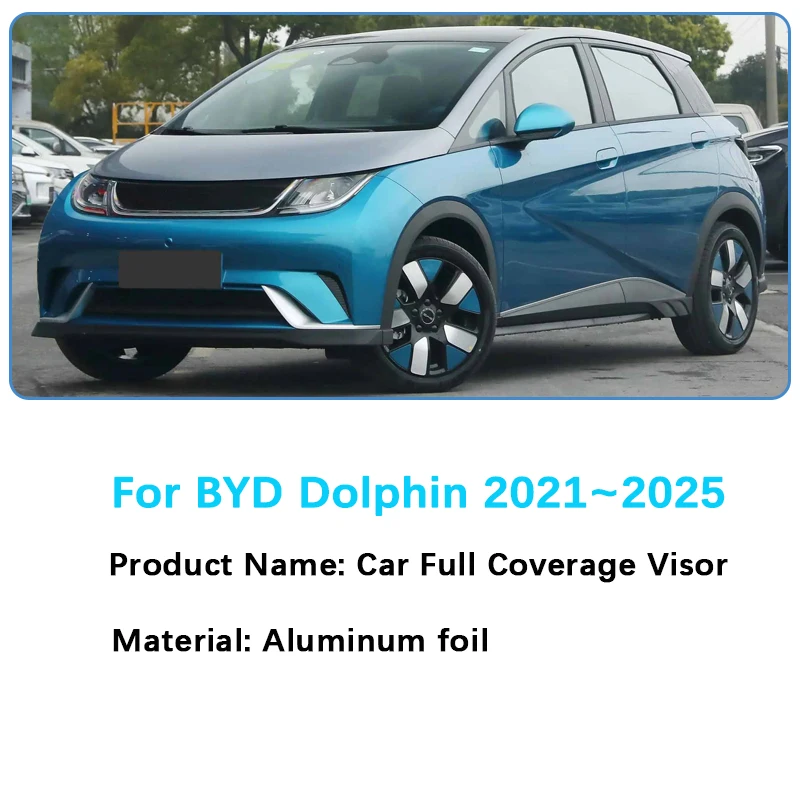 Car Full Cover Sun Visor For BYD Dolphin 2025 2024 2023~2021 Auto Parasol Black Sliver Window Sunshades Protection Accessories