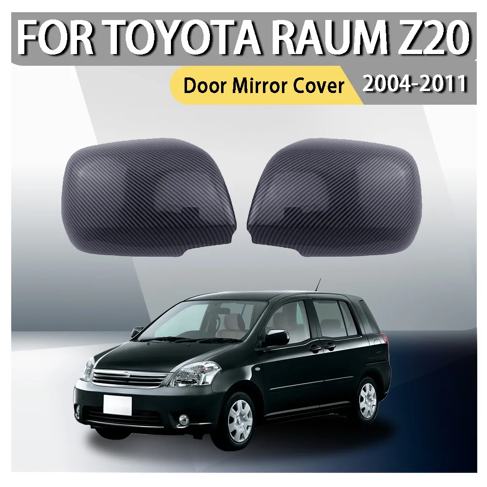 

Car Decoration Full-Coverage Door Mirror Cover For Toyota Raum Z20 2004 2005 2006 2007 2008 2009 2010 2011 Car Styling