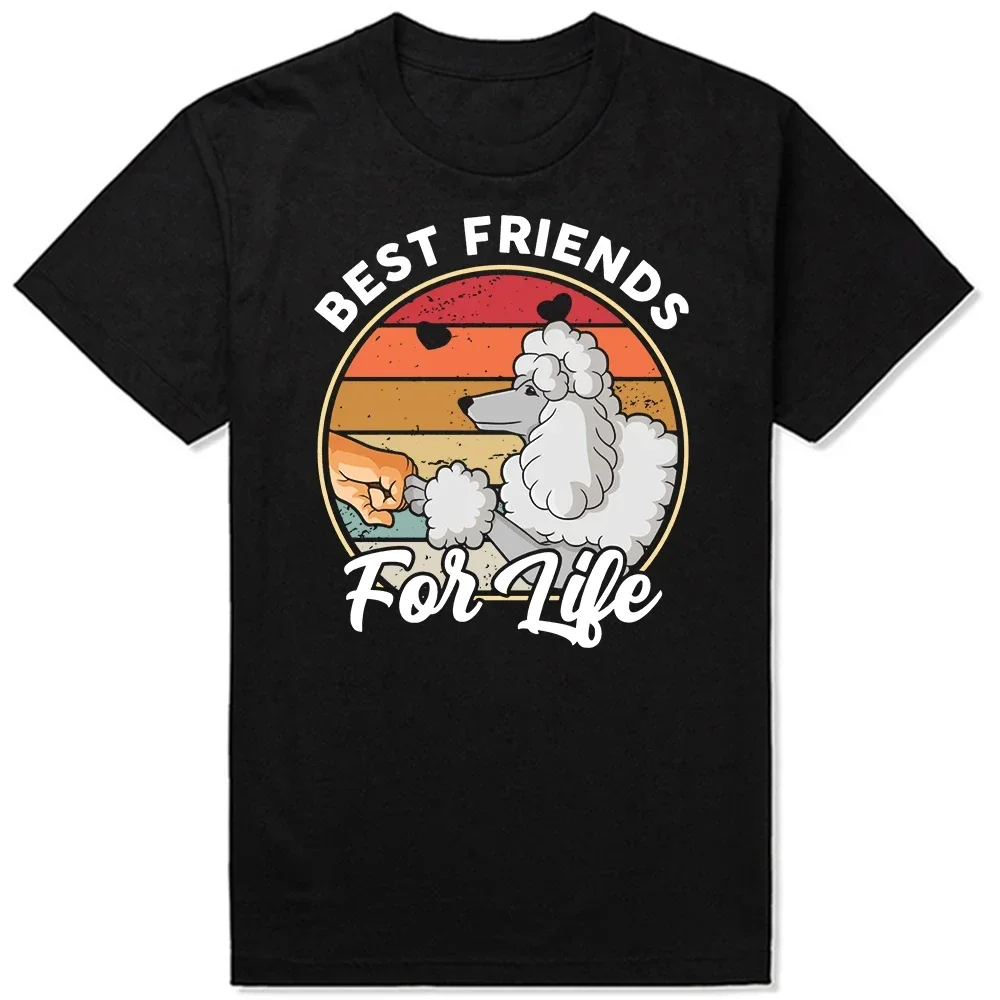 

Best Friends for Life Poodle Dog Dad T Shirt Tee Tops Round Neck Short-Sleeve Fashion Tshirt Clothing Casual Basic T-shirts