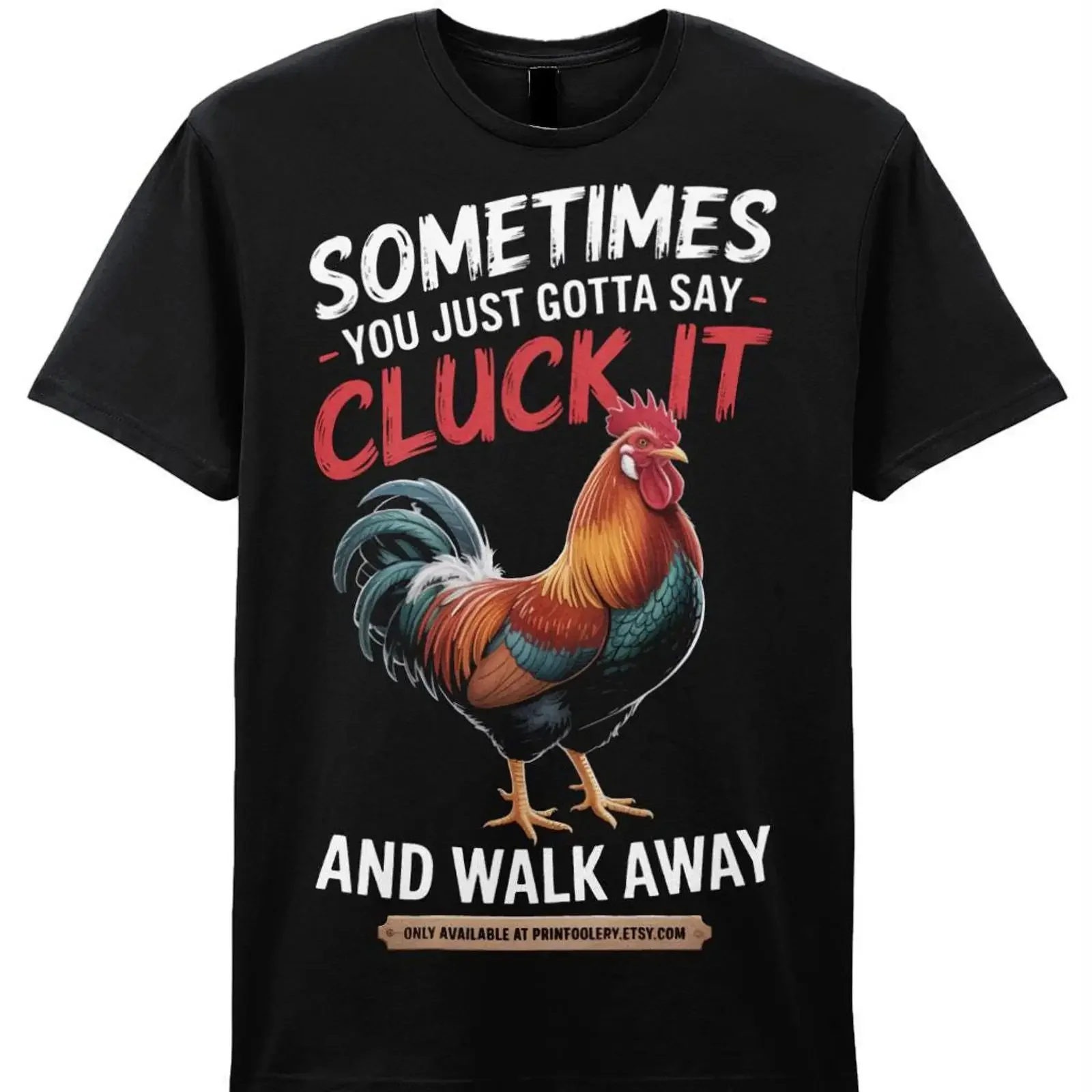 Funny Chicken T Shirt Cluck It and Walk Away Sarcastic vintage Washed streetwear Casual graphic Versatile Slightly Unisex