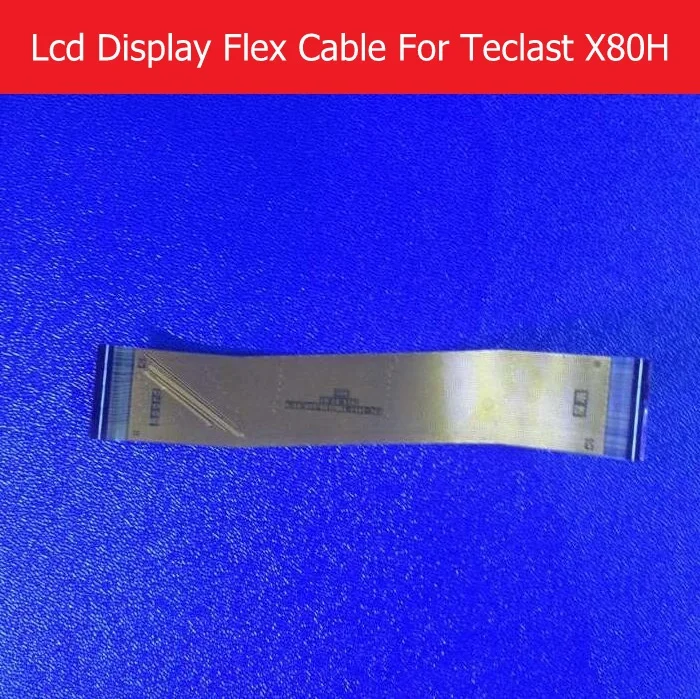 

100% Genuine LCD Panel Flex Cable For Teclast X80H 8.0" LCD Display PCB Flex cable connect mainboard replacement parts