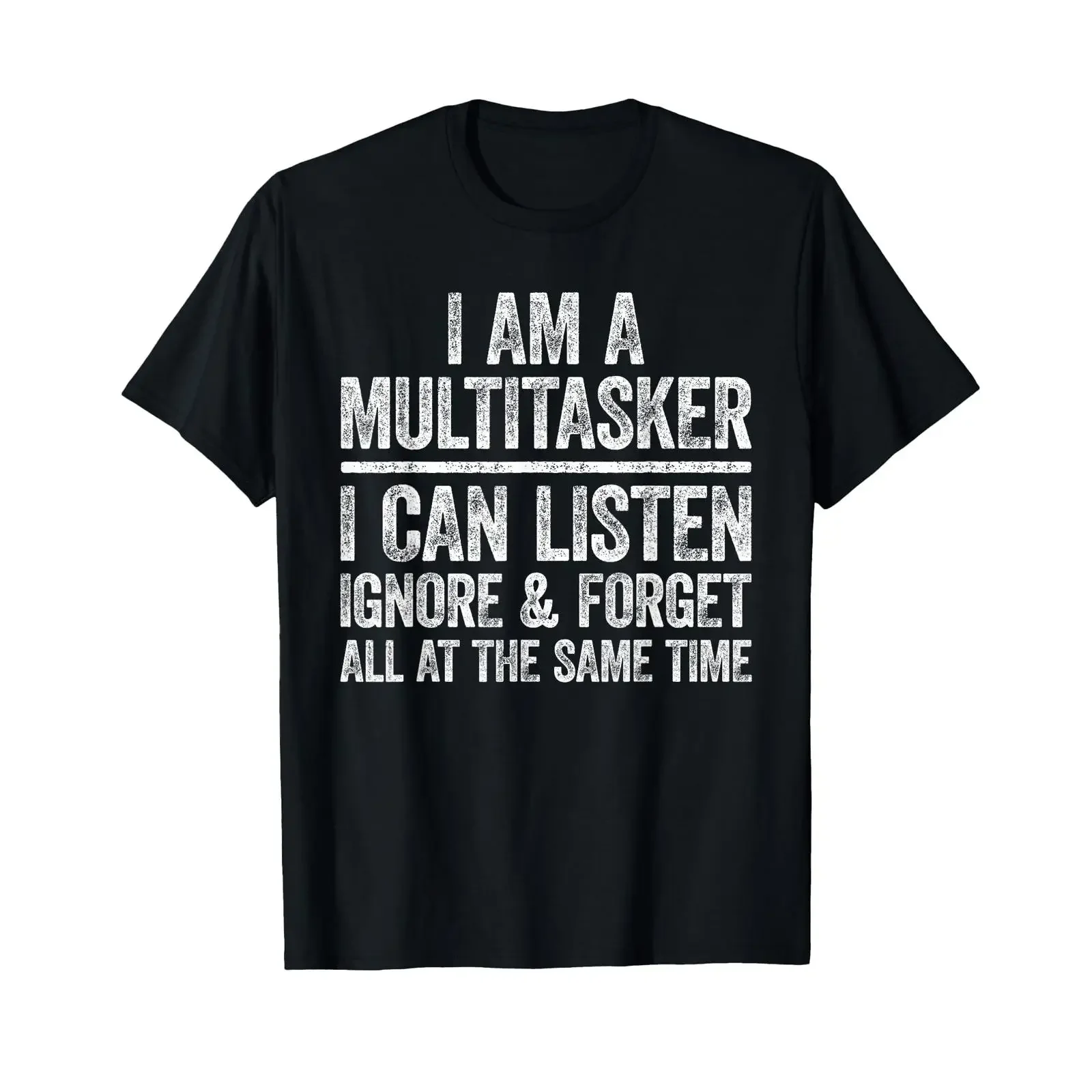 I Am A Multitasker Can Listen Ignore Forget T Shirt vintage Washed homme Stylish Casual Versatile Comfortable