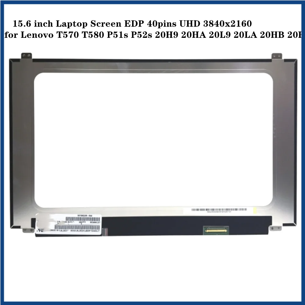 

15.6 inch for Lenovo T570 T580 P51s P52s 20H9 20HA 20L9 20LA 20HB 20HC IPS LCD Screen Display Panel EDP 40pins UHD 3840x2160