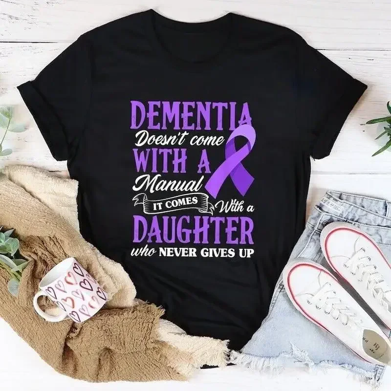 Dementia It Comes With A Daughter Black T Shirt