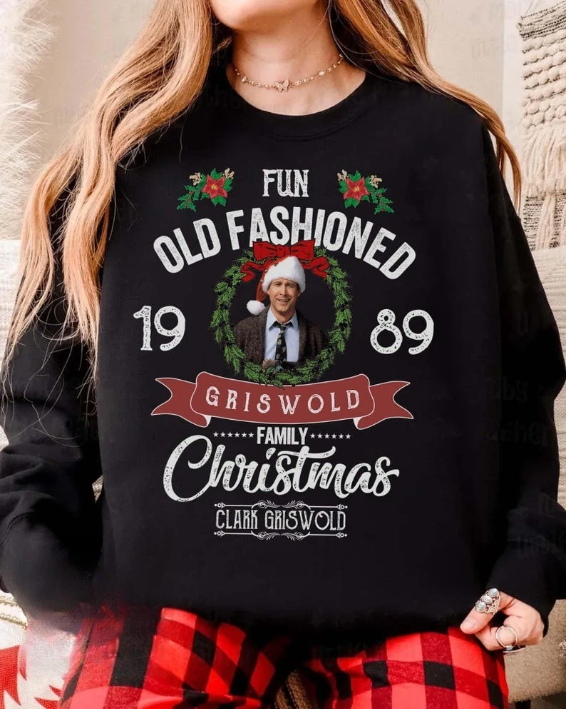 Griswold Family Fun Old Fashioned Christmas Sweatshirt 90s Movie Shirt Clark National Lampoon's Vacation Gift Trend Sportswear