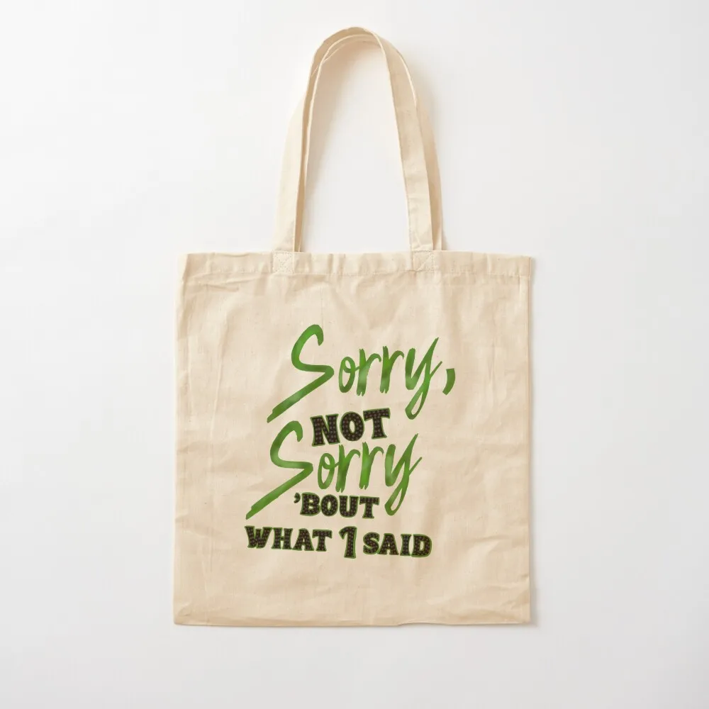 

Sorry not sorry Tote Bag sac pour femme woman shopping bag canvas bags free delivery bags