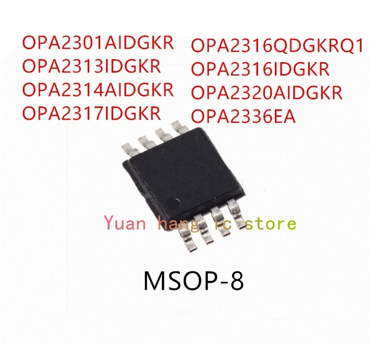 

10PCS OPA2301AIDGKR OPA2313IDGKR OPA2314AIDGKR OPA2317IDGKR OPA2316QDGKRQ1 OPA2316IDGKR OPA2320AIDGKR OPA2336EA IC