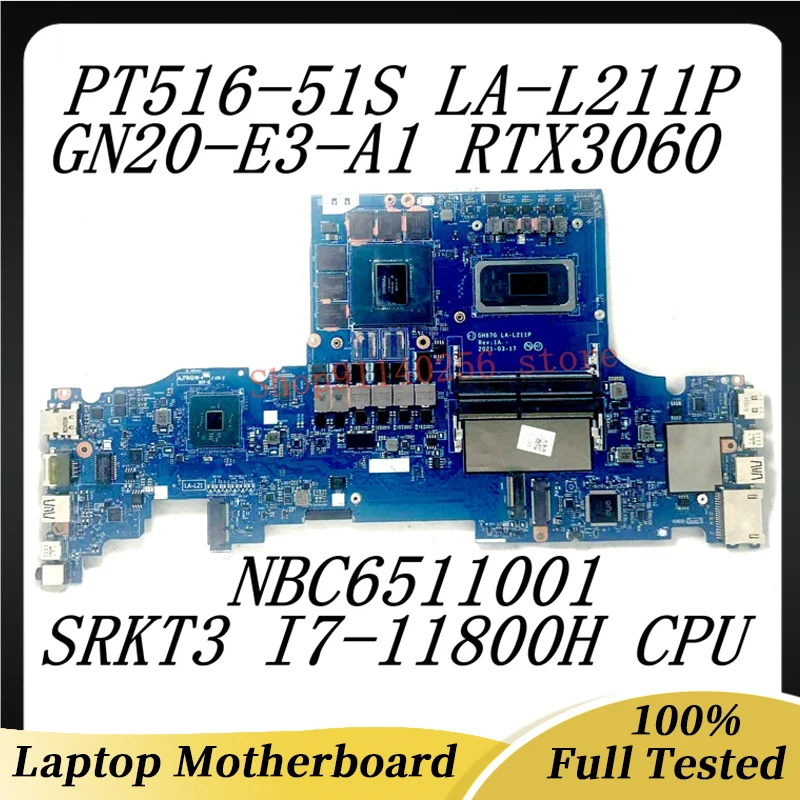 Mainboard GH67G LA-L211P For Acer PT516-51S Laptop Motherboard NBC6511001 With SRKT3 I7-11800H CPU GN20-E3-A1 RTX3060 100%Tested