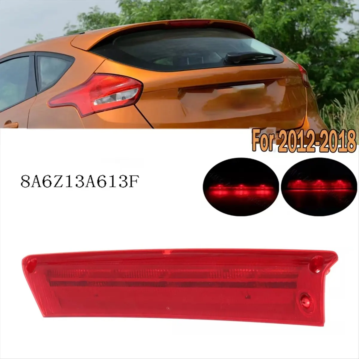8A6Z13A613F High-Mounted Brake Light Additional Brake Lights Assembly for Focus Hatchback Hatch 5-Door 12 2013-2018