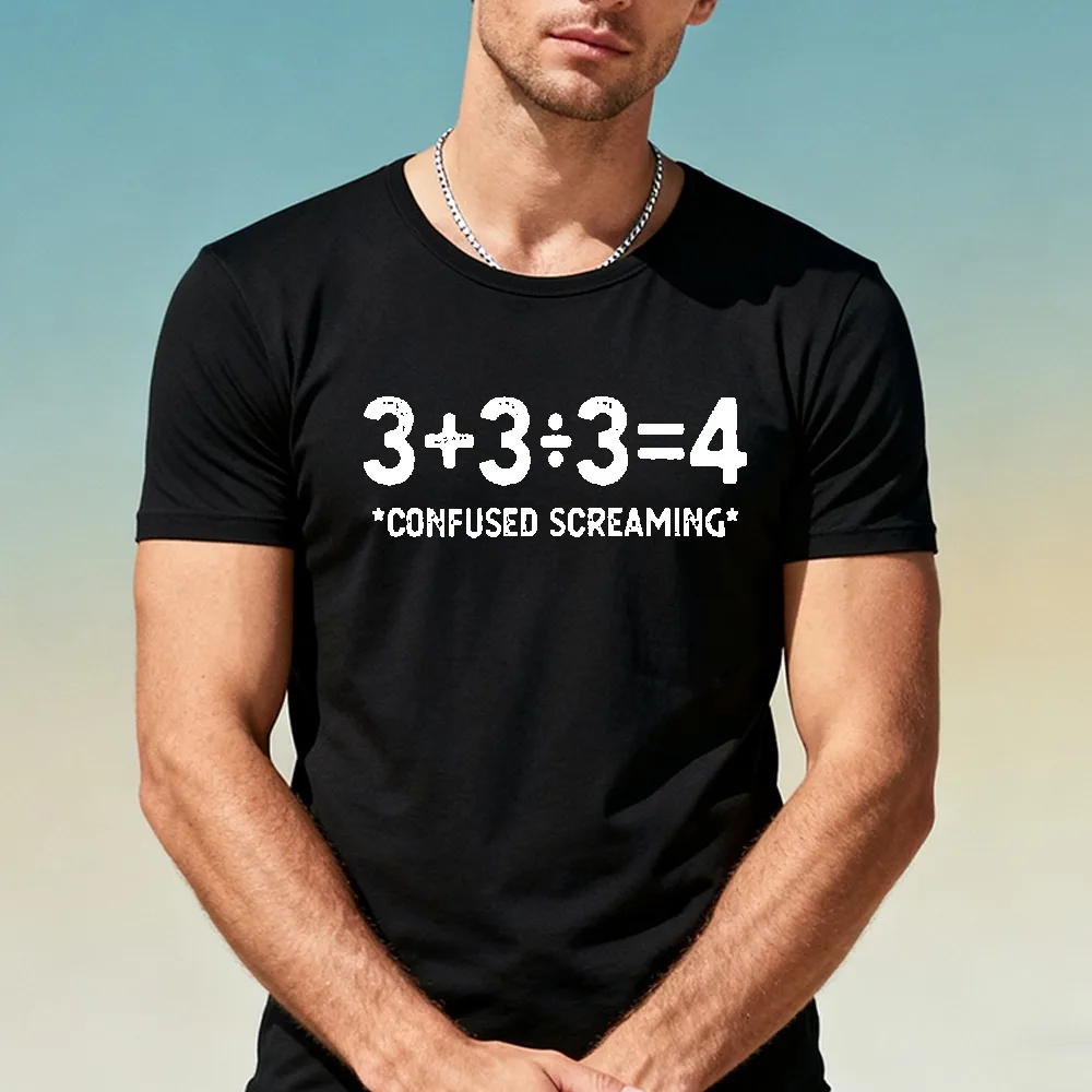 Math Equation 3+3÷3=4 Confused Screaming Graphic Men T Shirt Joke Text Print Short Sleeve Humor Geek Tee Casual Daily Wear