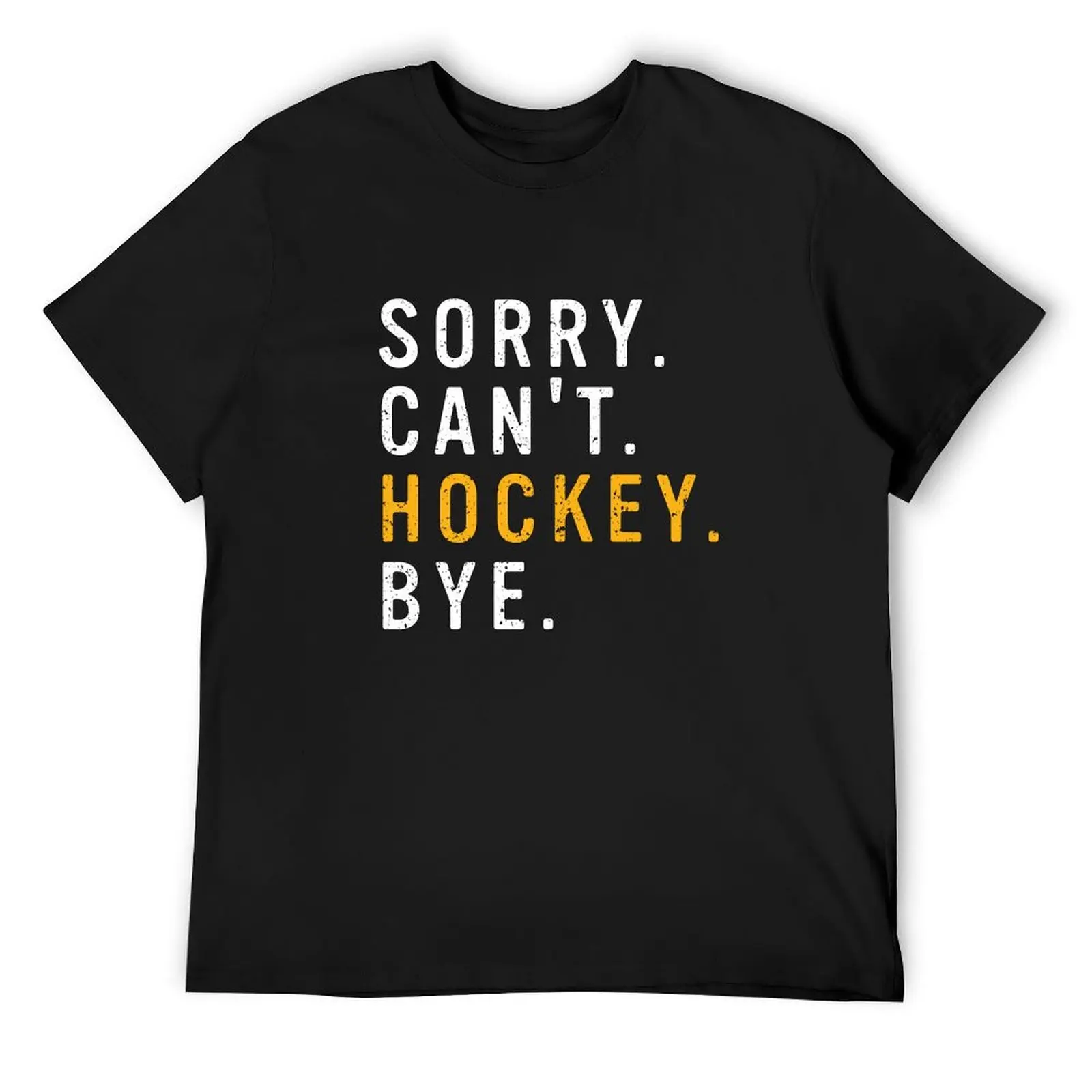 

Sorry. Can't. Hockey. Bye. Shirt T-Shirt vintage Blouse vintage anime shirt summer top funny t shirts men