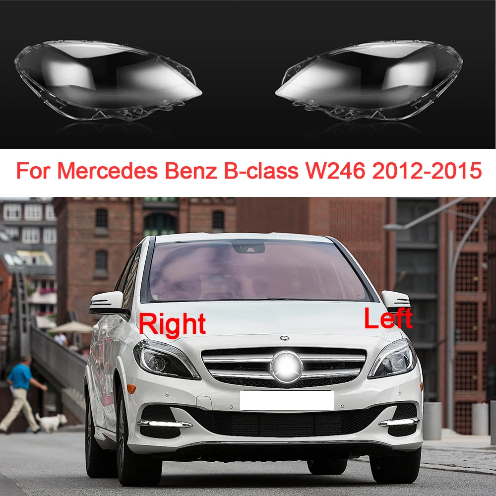 

Car Headlight Cover For Mercedes Benz B-class W246 2012 2013 2014 2015 Clear Lampshade Faros Delanteros Shell Car Accessoires