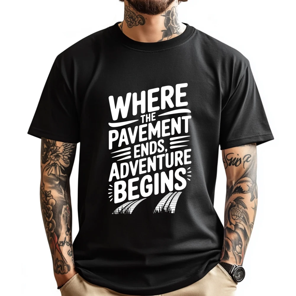 

Where The Pavement Ends Adventure Beginns Sxs Driver Blue And White Graphic T Shirts Men's Cotton T-Shirt Valentines Day