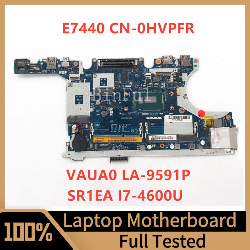 

Mainboard CN-0HVPFR 0HVPFR HVPFR For Dell Latitude E7440 Laptop Motherboard VAUA0 LA-9591P W/SR1EA I7-4600U CPU 100% Full Tested