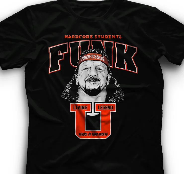 Hardcore students Funk Shirt professor School of hard knocks Terry Funk Tshirt