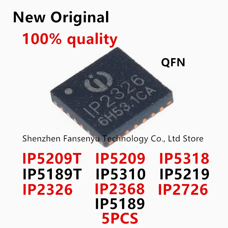 

5Pcs IP2326 IP5310 IP5219 IP2368 IP2726 IP5189 IP5189T IP5318 IP5209 IP5209T QFN IC