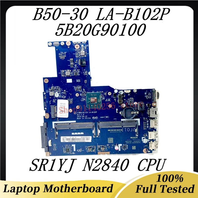 

Mainboard ZIWB0/B1/E0 LA-B102P For Lenovo B50-30 E50-30 E40-30 Laptop Motherboard 5B20G90100 With SR1YJ N2840 CPU 100% Tested OK