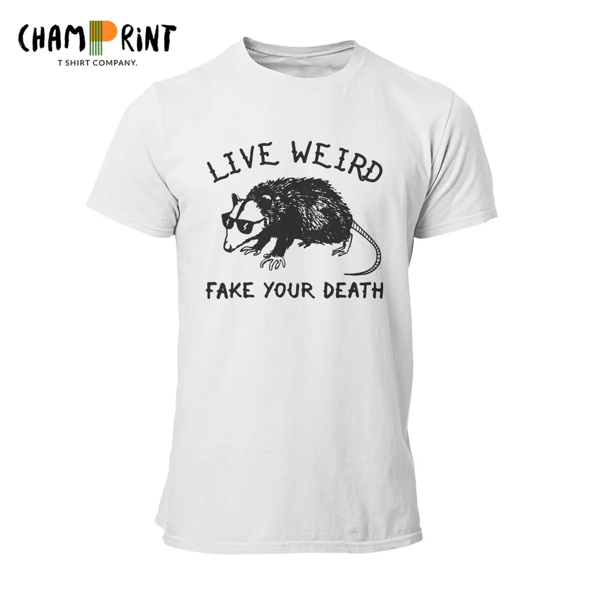 Live Weird Fake Your Death Cool Opossum T-Shirt Men  Leisure 100% Cotton Tees Round Neck Short Sleeve T Shirts Classic Clothing