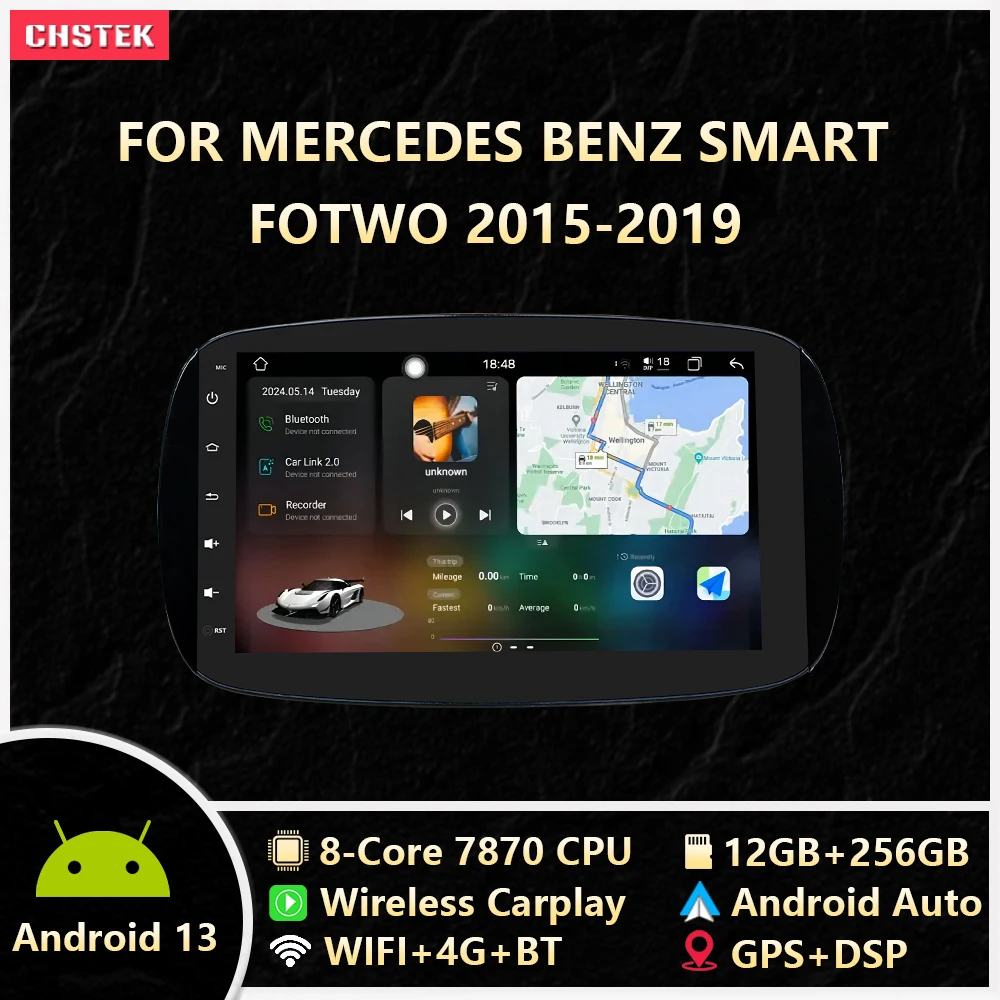 

CHSTEK Car Radio 7870 12G+256G Android 13 CarPlay Navigation For Mercedes Benz Smart Fotwo 2015-2019 Autoradio Bluetooth WIFI 4G