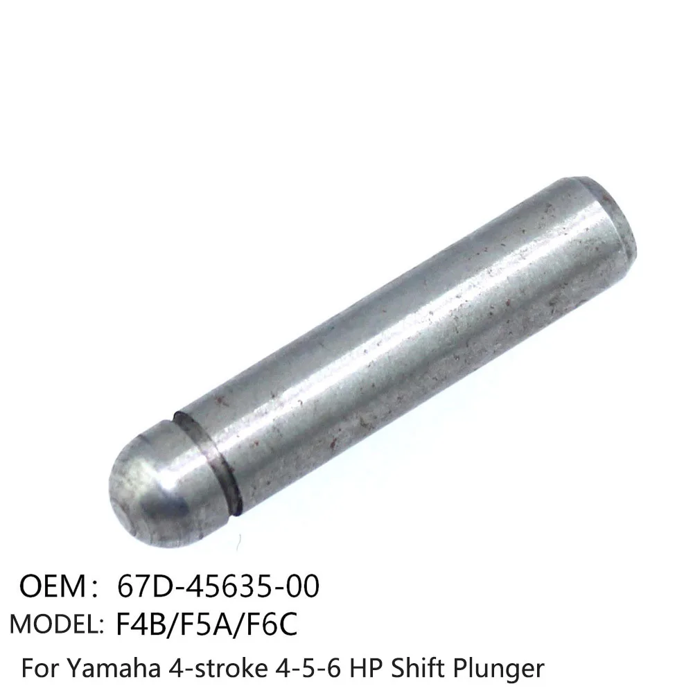 For Yamaha 4-stroke 4-5-6 HP Outboard Motor Variable Plunger Shift Plunger 67D-45635-00
