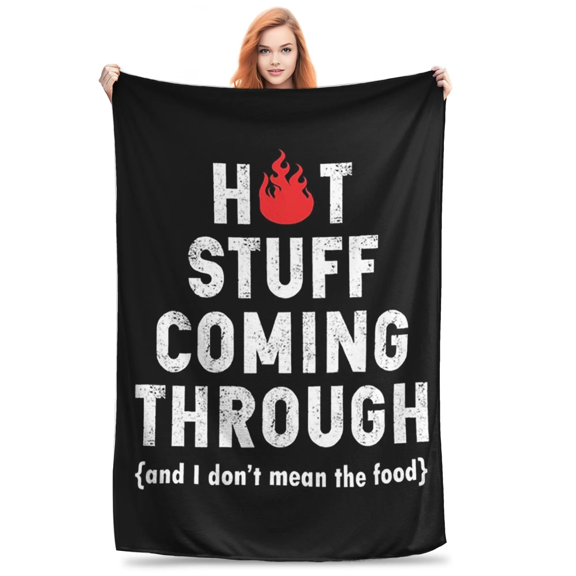 Hot Stuff Coming Through Fire BBQ Grill  Blanket Soft Warm Flannel Throw Blanket Bedding for Bed Living room Picnic Travel Home