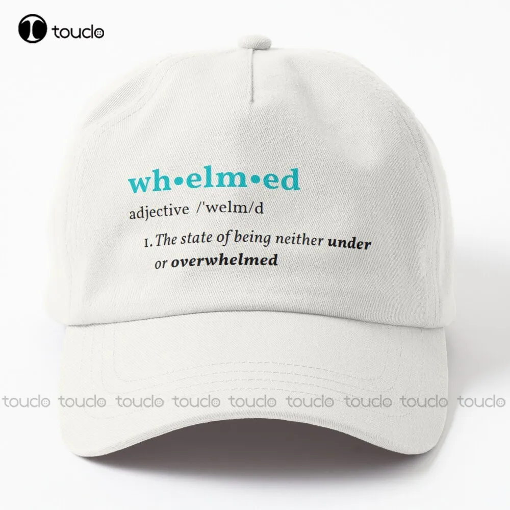 Funny Definition Whelmed Or Content With Life Dad Hat Womens Cap Personalized Custom Unisex Adult Teen Youth Summer Baseball Cap