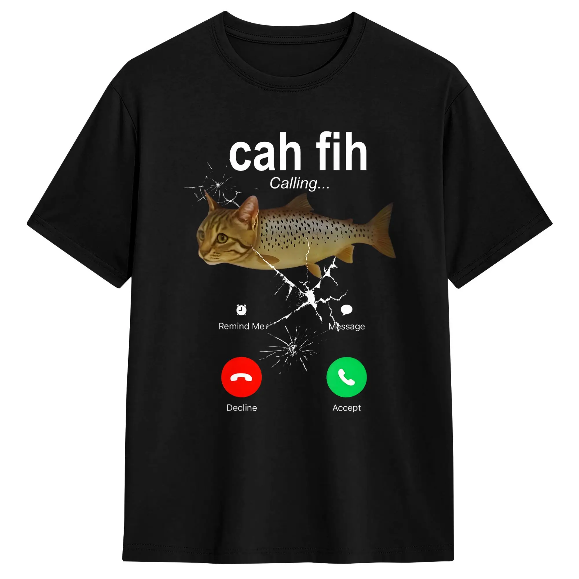 Cah Fih Calling Remind Message Decline Accept Phone Cat Fish T-Shirt Summer Cotton T-Shirts Design Tee Shirt Short Sleeves Tops