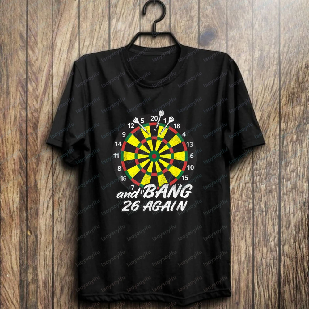 Darts Player AND BANG 26 AGAIN Funny Darts Player T-Shirt Dart Board Vintage Classic Tops Fashion Streetwear Men's Clothing