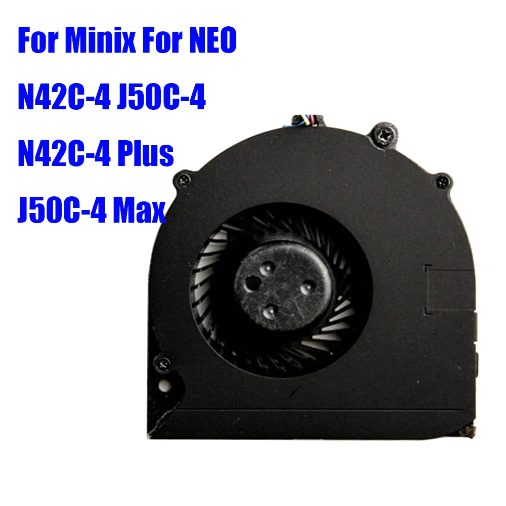 MINI PC CPU Fan For Minix For NEO N42C-4 J50C-4 / N42C-4 Plus / J50C-4 Max DC5V 0.50A 4PIN Replacement New