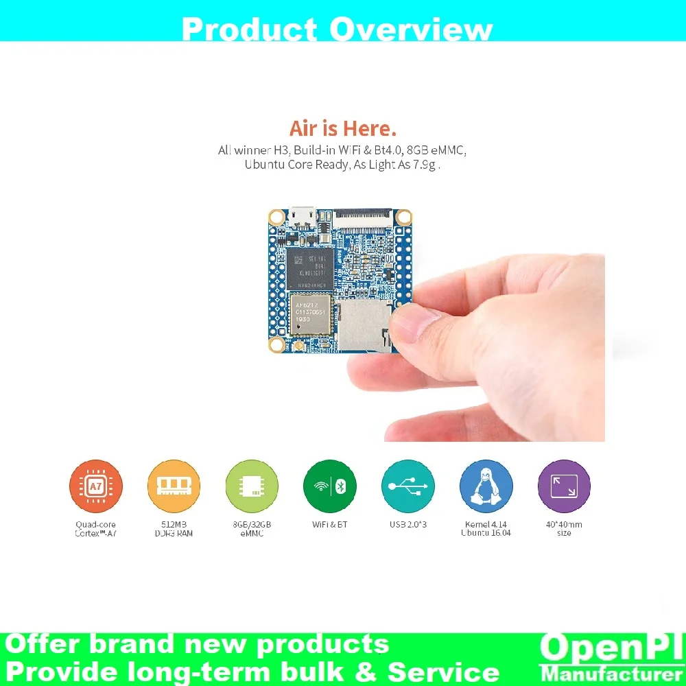 

Open+Pi Nano Neo Air LTS (512MB DDR RAM, 8GB eMMC) | Allwinner H3 Quad-core Cortex-A7 1.2GHz |OpenWRT,Ubuntu,Linux