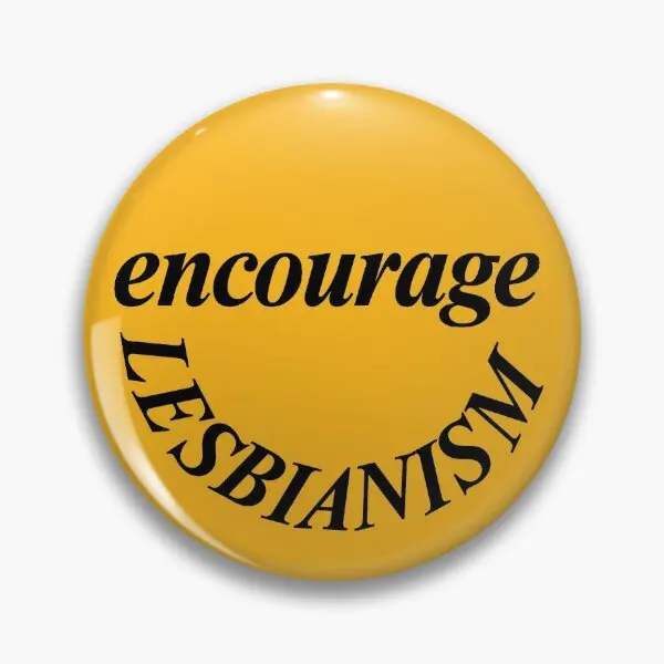 Encourage Lesbianism  Soft Button Pin Cartoon Badge Gift Lapel Pin Women Collar Hat Cute Clothes Brooch Decor Funny Lover