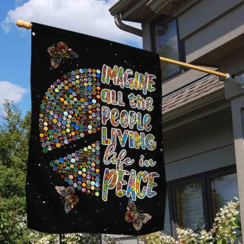 Hippie Peace Sign Flag Imagine All The People Living Garden Flag - House Flag