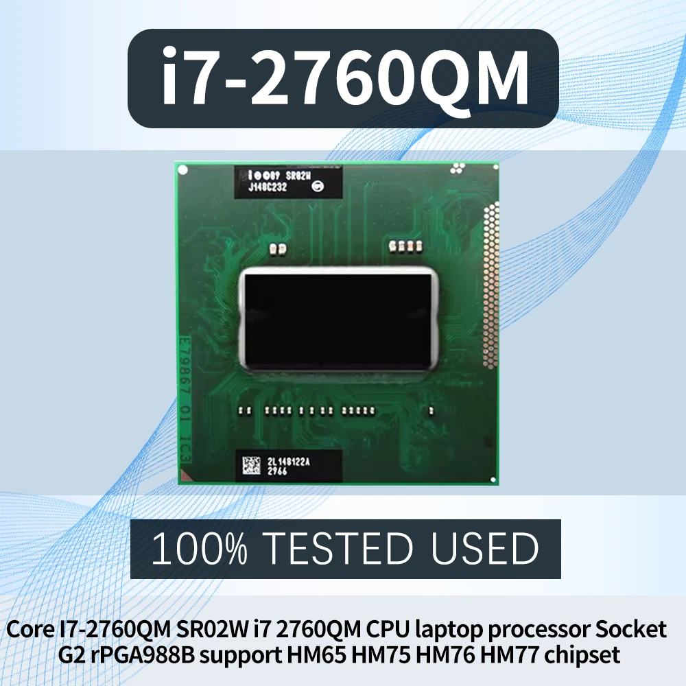Core I7-2760QM SR02W i7 2760QM CPU laptop processor Socket G2 rPGA988B support HM65 HM75 HM76 HM77 chipset