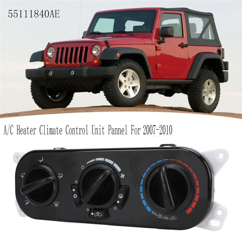 

For Jeep Wrangler JK V6 2007-2010 A/C Climate Control Panel Air Conditioning Heater Control Switch Unit 55111840AE