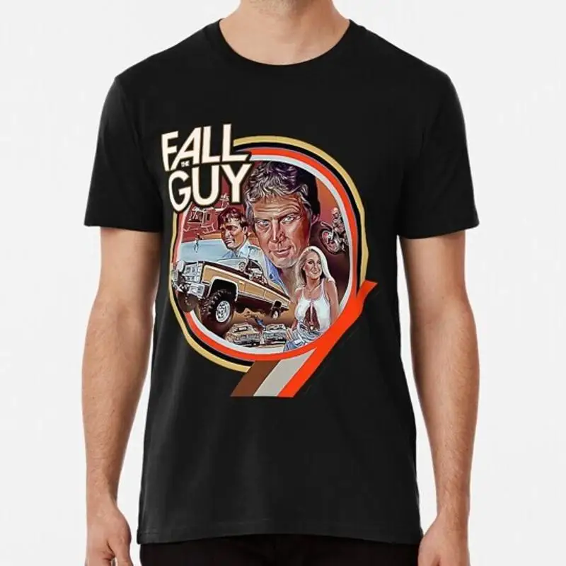 The Fall Guy S To 5Xl Made In Usa T Shirt