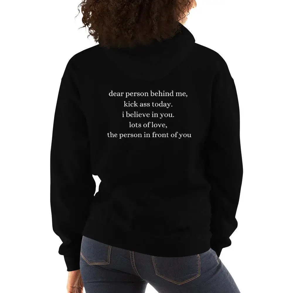 Dear Person Behind Me Kick Ass Today Hoodie Women Hoody Sweatshirts Pullovers Unisex Pure Cotton Top Jumper Quote Casual Hoodies