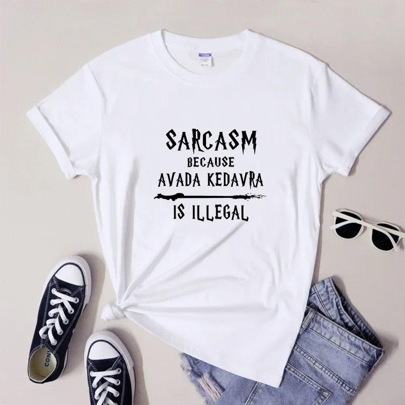 Sarcasm Because Avada Kedavra Is Illegal Printed Women's T-shirt Wizard Magic Funny Unisex T-Shirt Nerd Reading Top Sarcastic