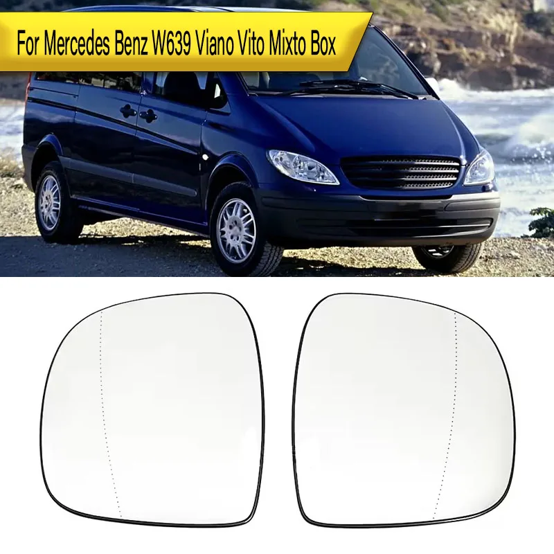 For Mercedes Benz W639 Viano Vito Mixto Box 2003-2010 Left & Right Side Mirror Glass Rearview Heated Wing Mirror Glass