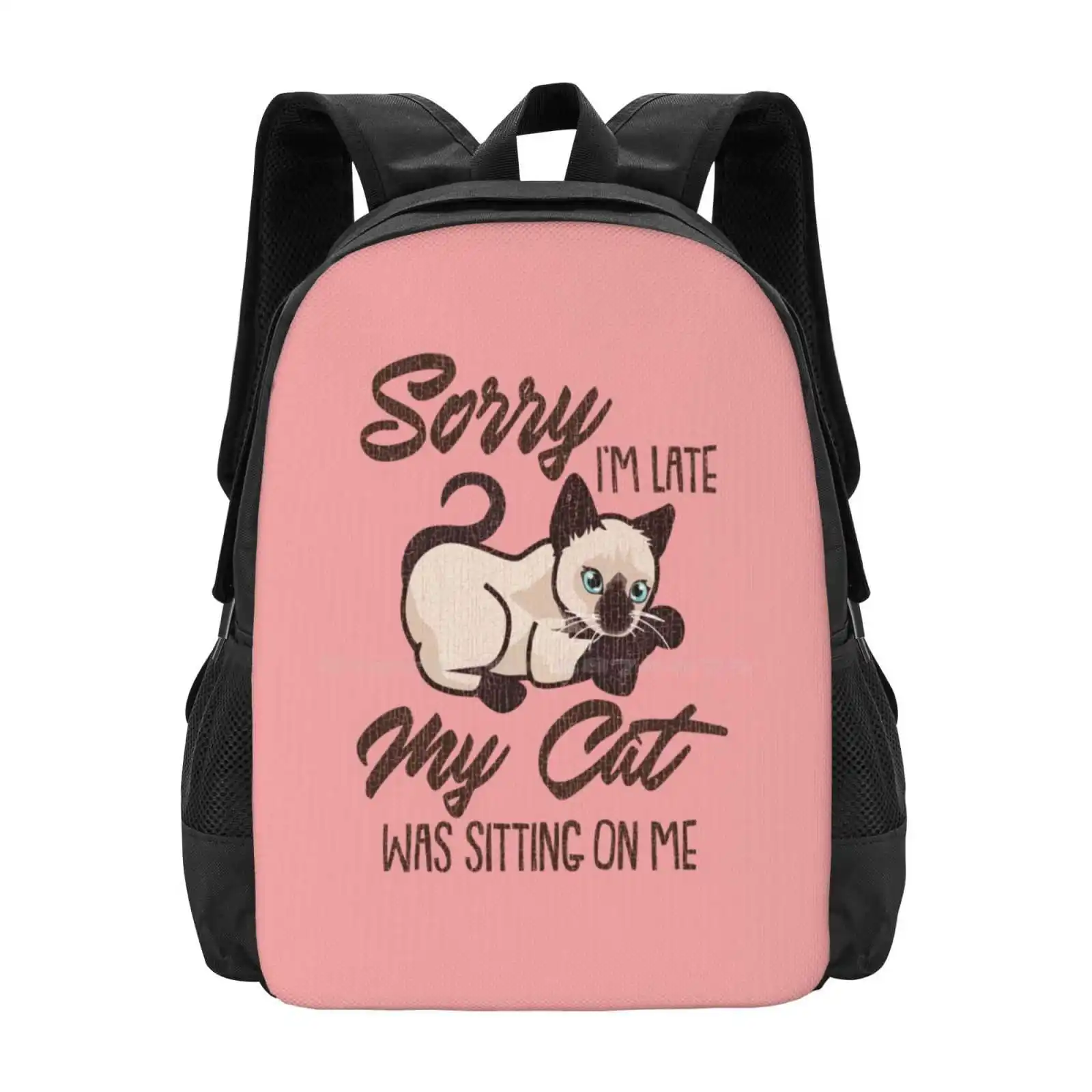 

Sorry I'M Late My Cat Was Sitting On Me Hot Sale Schoolbag Backpack Fashion Bags Cute Cat Siamese Cat Crazy Cat Lady Cat Mom