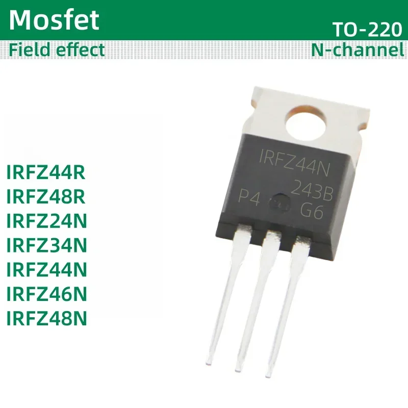 10pcs/lot MOS field-effect TO-220 package IRFZ44R IRFZ48R IRFZ24N IRFZ34N IRFZ44N IRFZ46N IRFZ48N