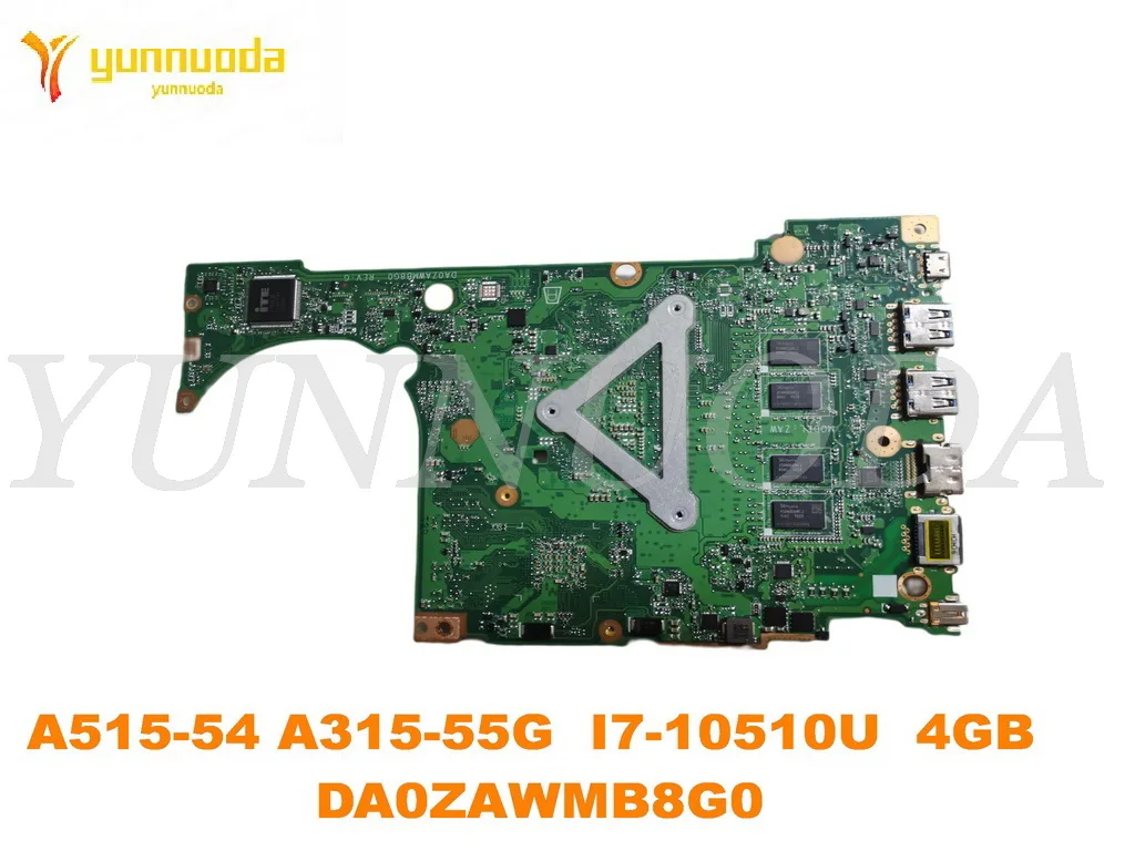 Original for ACER A515-54 A315-55G Laptop  motherboard A515-54 A315-55G  I7-10510U  4GB  DA0ZAWMB8G0 tested good free shipping