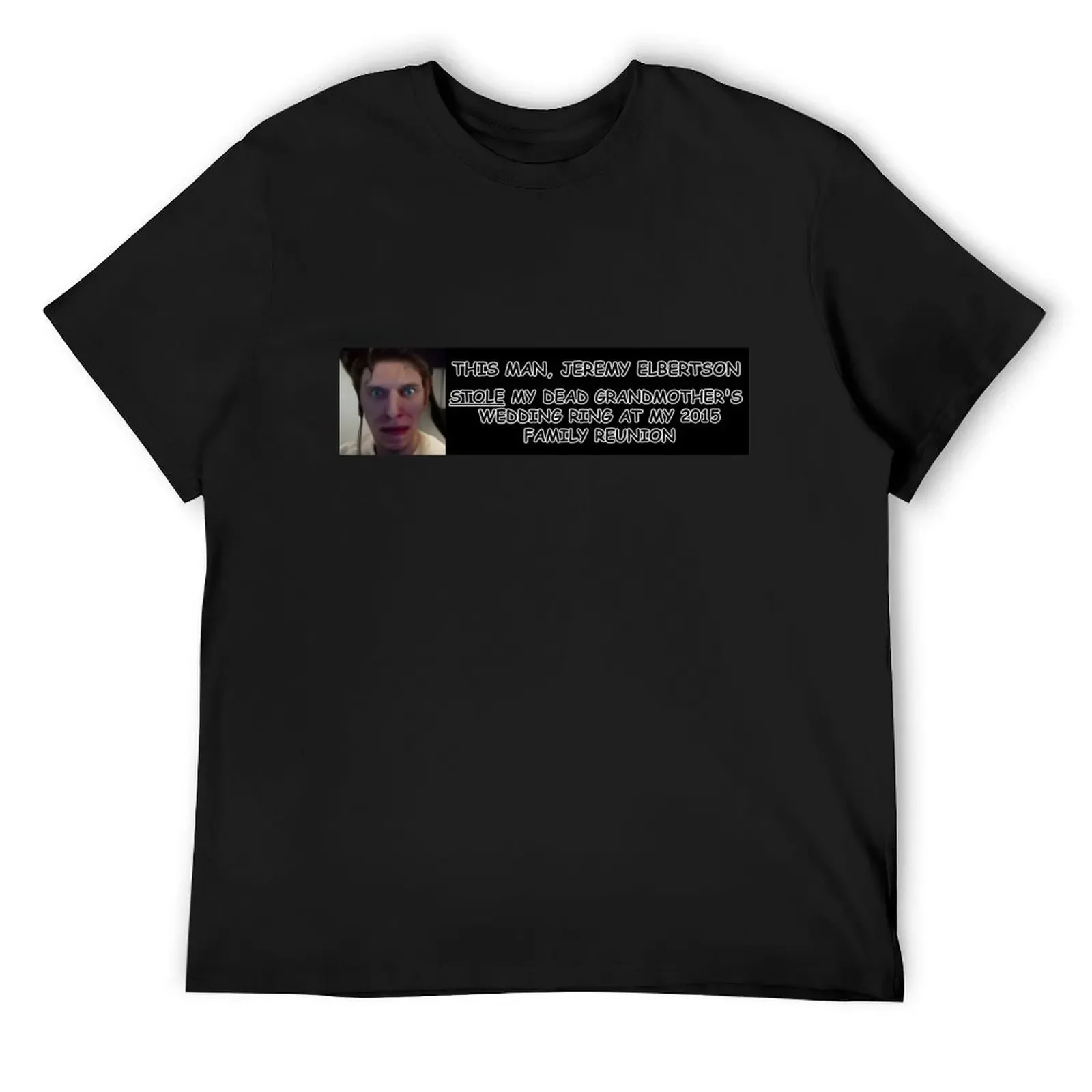 

jerma stole my grandma's ring bumper sticker T-Shirt boys animal print customizeds baggy shirts men tshirt