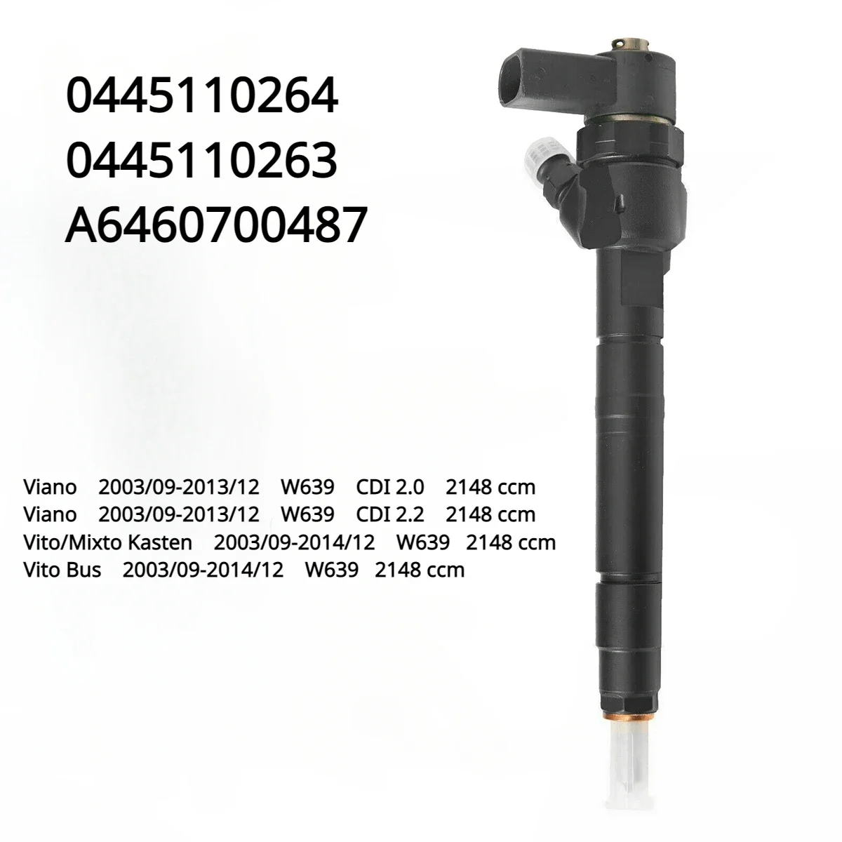 

0445110264 / 0445110263 / A6460700487 New Diesel Fuel Injector For Mercedes Benz W639 Viano Vito Mixto 2.2 CDI