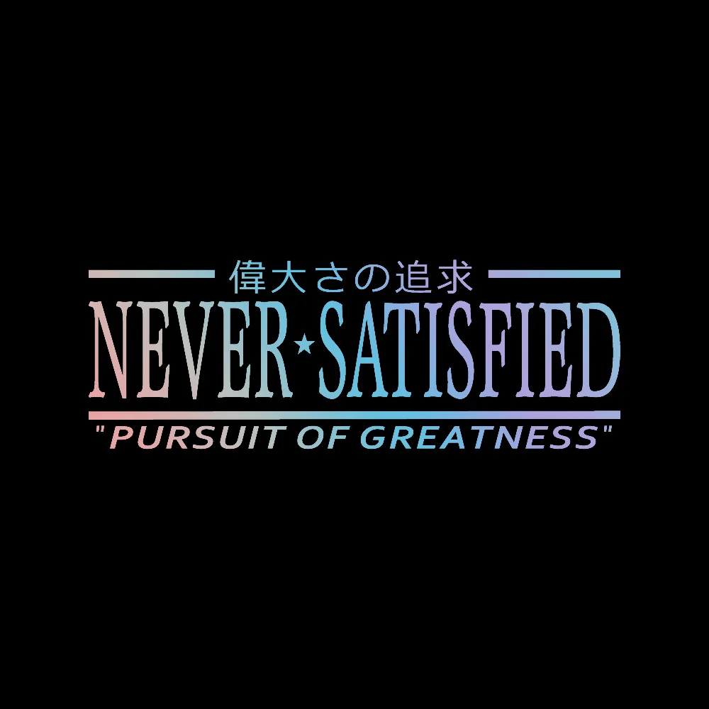 

Never Satisfied “Pursuit of Greatness” Japanese Kanji Decal Vinyl Car Sticker Accessories Exterior Decor for Car Bumper Window J