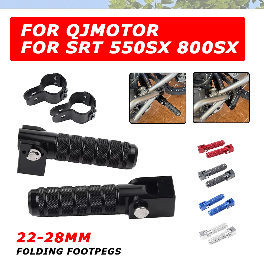 

For QJMOTOR QJ SRT 550SX 800SX 550 800 SX SRT550 SX Motorcycle Accessories Highway Folding Footpegs Footrests Foot Pegs Clamp