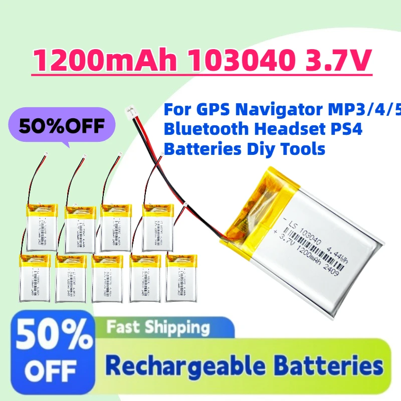 

In Stock 1200mAh 103040 3.7V Li-Polymer Rechargeable Battery for GPS Navigator MP3/4/5 Bluetooth Headset PS4 Batteries Diy Tools